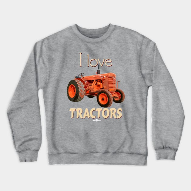I Love Tractors Chamberlain Crewneck Sweatshirt by seadogprints